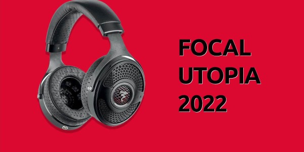 Recensione Focal Utopia 2022: Prezzo, Caratteristiche e curiosità