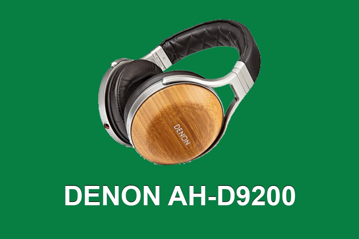 Recensione delle Denon AH D9200, cuffie circumaurali over ear